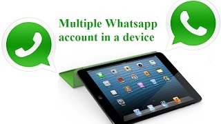How to use two whatsapp in one mobile