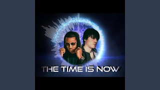 The Time Is Now (feat. DMT the Rapper)