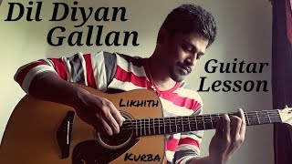 Dil Diyan Gallan | Guitar tabs Lesson/Tutorial by Likhith Kurba