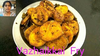 Vazhaikkai Fry ( Raw plantain fry)
