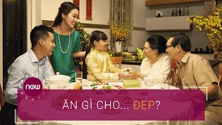 Tết vui Tết khỏe: Ăn gì cho… đẹp? | VTC Now