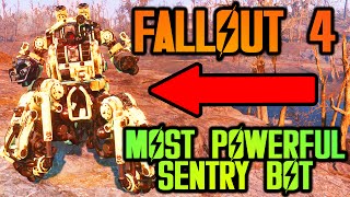 Fallout 4 - #1 BEST \ MOST POWERFUL SENTRY BOT BUILD IN FALLOUT 4 | AUTOMATRON DLC