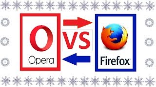Opera vs Mozilla Firefox | Hangisi Daha Hızlı ?