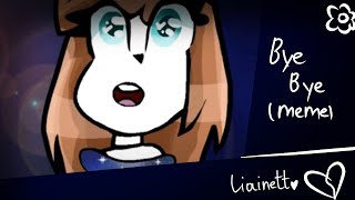 Bye Bye meme | Gift for Stariaat (WARNING: FLASHING IMAGES!!!)