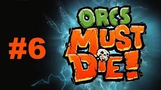 Orcs Must Die! #6 Грязевые дыры
