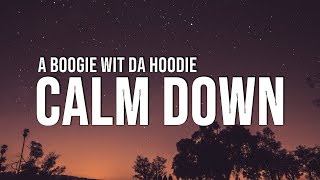 A Boogie Wit da Hoodie - Calm Down (Lyrics) ft. Summer Walker