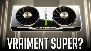 RTX 2070 et 2060 Super, Vraiment Super?