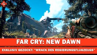 Far Cry: New Dawn: Exklusives Gameplay - Die Expedition "Wrack des Regierungsflugzeugs" | Special