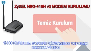 ZyXEL NBG-418N v2 Modem Kurulumu [TÜRKÇE]