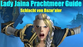WoW Lady Jaina Prachtmeer Guide - Schlacht von Dazar'alor | LFR, Normal, Heroisch