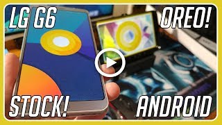 LG G6 Android 8 Oreo Update with Stock Camera App!