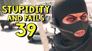 Rainbow Six Siege | Stupidity and Fails 39