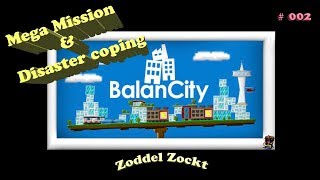 Mega Mission & Disaster coping - Balancity - 002 - #balancity