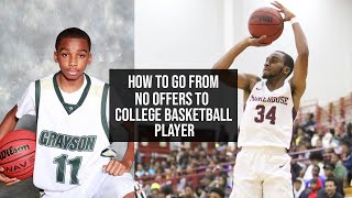 How to go from no college offers to a scholarship player!!!!!!