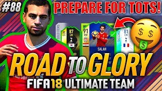 BEST WAY TO PREPARE FOR TOTS!? FIFA 18 ROAD TO GLORY #88