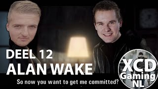 TEAM WORK! Alan Wake Deel 12 (XCD Gaming NL)