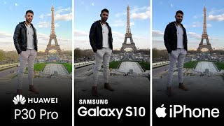 Huawei P30 Pro vs Samsung S10 Plus vs iPhone XS Max Camera Test Comparison