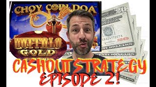 FIVE $20 BILLS ✧ SLOT MACHINE CASHOUT STRATEGY ✧ CHOI COIN DOA ✧ BUFFALO GOLD AND MORE!