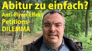 Abitur zu einfach? Das PetitionsDILEMMA vs. Anti-Flynn-Effekt | Lehrerschmidt