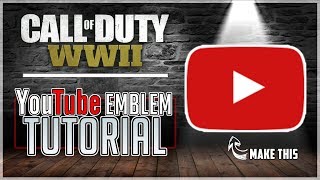 YouTube Play Button Emblem Tutorial (EASY) | Call of Duty: WWII
