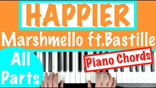 How to play "HAPPIER" - Marshmello ft. Bastille | Piano Chords Tutorial