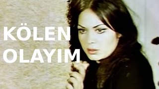 Kölen Olayım - Eski Türk Filmi Tek Parça (Restorasyonlu)