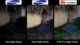 Samsung's NEW Night Mode vs Huawei P30 Pro Night Mode