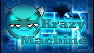 Krazy Machine (Demon Medium) By f3lixsram (geometry dash) 2.1