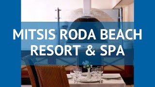 MITSIS RODA BEACH RESORT & SPA 5* Корфу обзор – МИТСИС РОДА БИЧ РЕЗОРТ ЭНД СПА 5* Корфу видео обзор