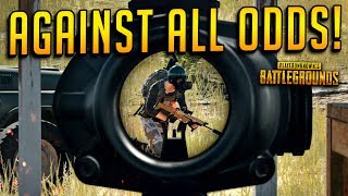 AGAINST ALL ODDS! - PLAYERUNKNOWN'S BATTLEGROUNDS (Solo Gameplay)