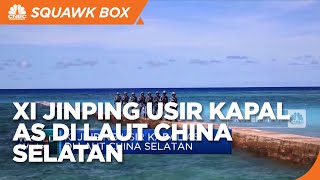 Xi Jinping Usir Kapal AS di Laut China Selatan