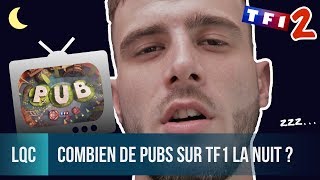 LQC - Combien de pubs en une nuit sur TF1 ?