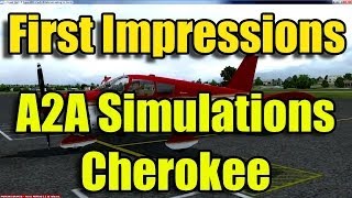 FIRST IMPRESSIONS: A2A CHEROKEE FOR FSX
