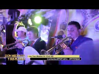 Las Tres Marias Don Medardo y sus Players En Vivo HD