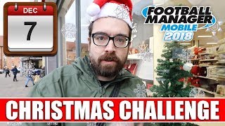 FMM18 Christmas Challenge | Day 7 | Football Manager Mobile 2018 Advent Calendar