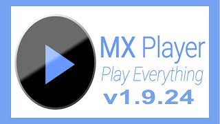 MX Player Pro v1.9.24 || Activated