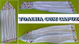 TOALHA DE FRAUDA COM CAPUZ E BARRA  EM TRICOLINE /PASSO A PASSO