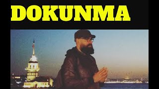 Dokunma ! - Ozan Ünsal [Audio HQ]