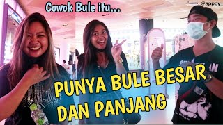 PILIH COWOK BULE ATAU COWOK LOKAL, PENDAPAT CEWEK2 INDONESIA #PUBLICKINTERVIEW,#CHALLENGE