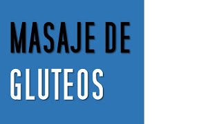 Masaje de Glúteos y Piernas