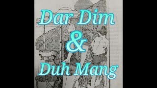 Dar Dim & Duh Mang( Falam Thuanthu)