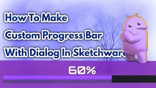 How To Make Custom Progress Bar With Dialog In Sketchware || By Developer Partha