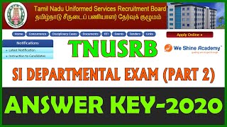 TNUSRB SI DEPARTMENTAL EXAM ANSWER KEY 2020 PART 2   | We Shine Academy