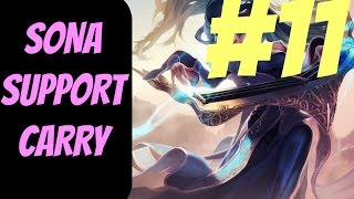 How to Carry as Sona #11 -- Only Support to Diamond Series -- League of Legends
