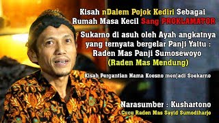 Kisah Presiden Soekarno di nDalem Pojok - Wates - Kediri