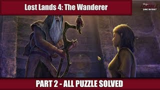 HoGBOT|Lost Lands 4: The Wanderer Walkthrough - PART 2 [ALL PUZZLE SOLVED]