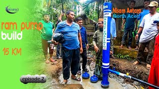 Membangun Pompa Hidram untuk kebutuhan Air Dayah/Pesantren di Nisam Antara - Aceh Utara, (Episode 2)
