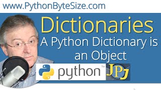 A Python Dictionary is an Object