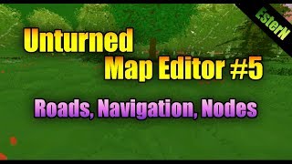 Unturned Map Editor #5 - дороги, телепорт  (Roads, Nodes, Navigation )