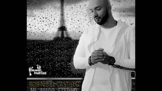 Robin Del Castillo  Mi Amor Eterno (Versión Salsa)